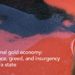 The criminal gold economy: governance, greed, and insurgency in Zamfara state