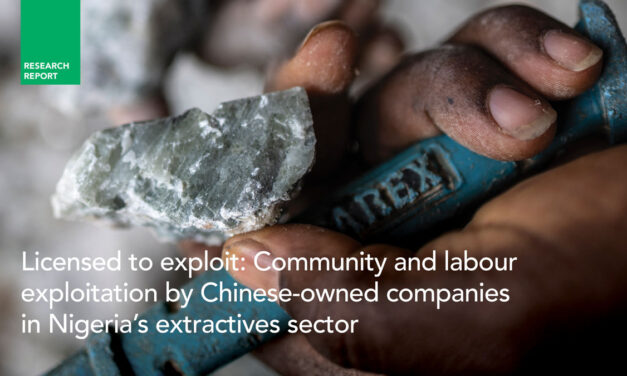 Licensed to exploit: Community and labour exploitation by Chinese-owned companies in Nigeria’s extractives sector