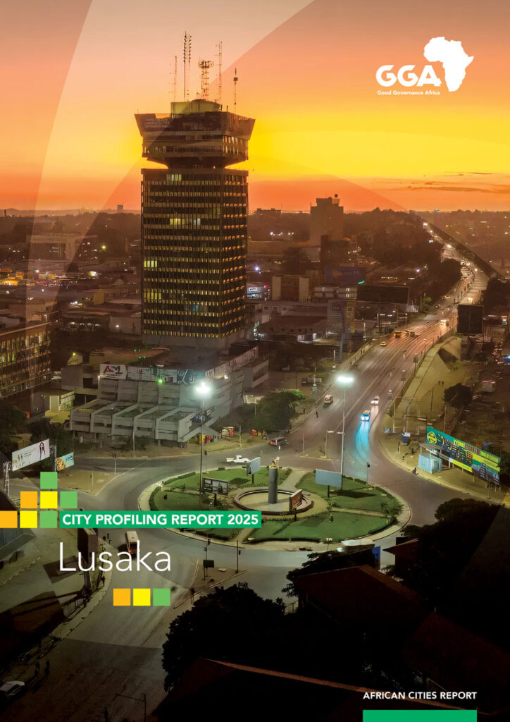 Lusaka – African Cities Report 2025 | Good Governance Africa