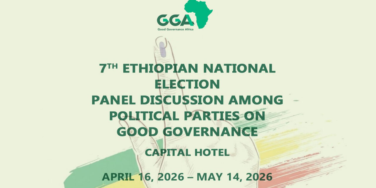 The 2026 Ethiopian Elections and Good Governance: Pre-election Strategic Inter-Party Policy Dialogue